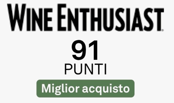 WINE ENTHUSIAST 91 PUNTI Miglior acquisto