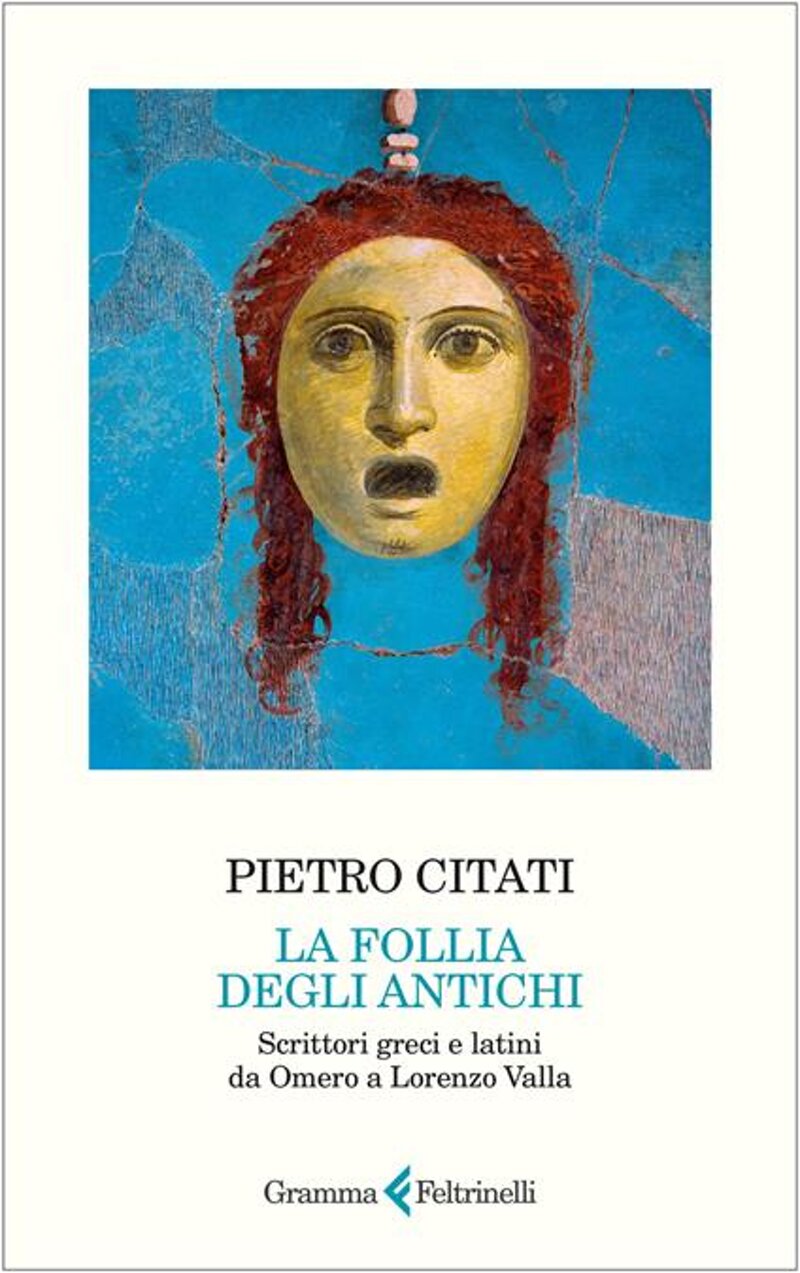 la-follia-degli-antichi-scrittori-greci-e-latini-da-omero-a-lorenzo-valla