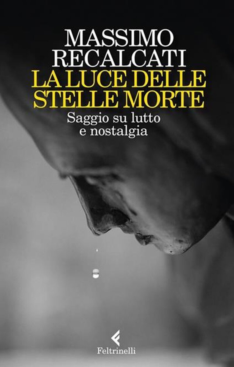 la-luce-delle-stelle-morte-saggio-su-lutto-e-nostalgia