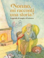 nonno-mi-racconti-una-storia-leggende-di-magia-e-di-mistero