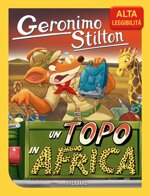 un-topo-in-africa-ediz-ad-alta-leggibilita