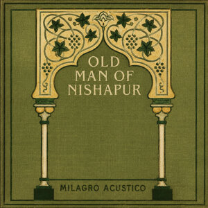 old man of nishapur.jpeg