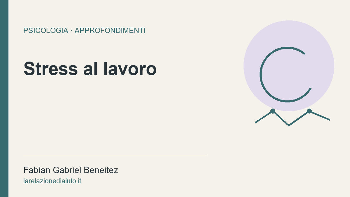 Stress al lavoro: preparare una richiesta di aiuto concreta Stress al lavoro: preparare una richiesta di aiuto concreta