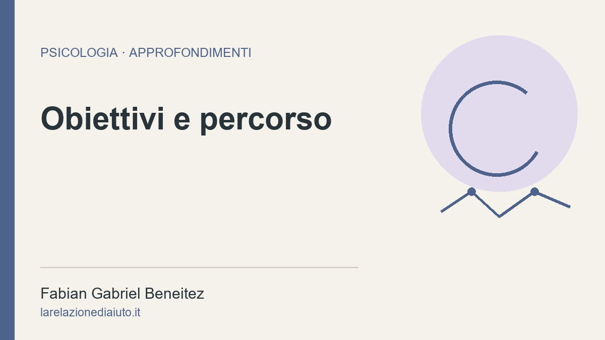 Obiettivi del percorso psicologico: dal generico al concreto Obiettivi del percorso psicologico: dal generico al concreto