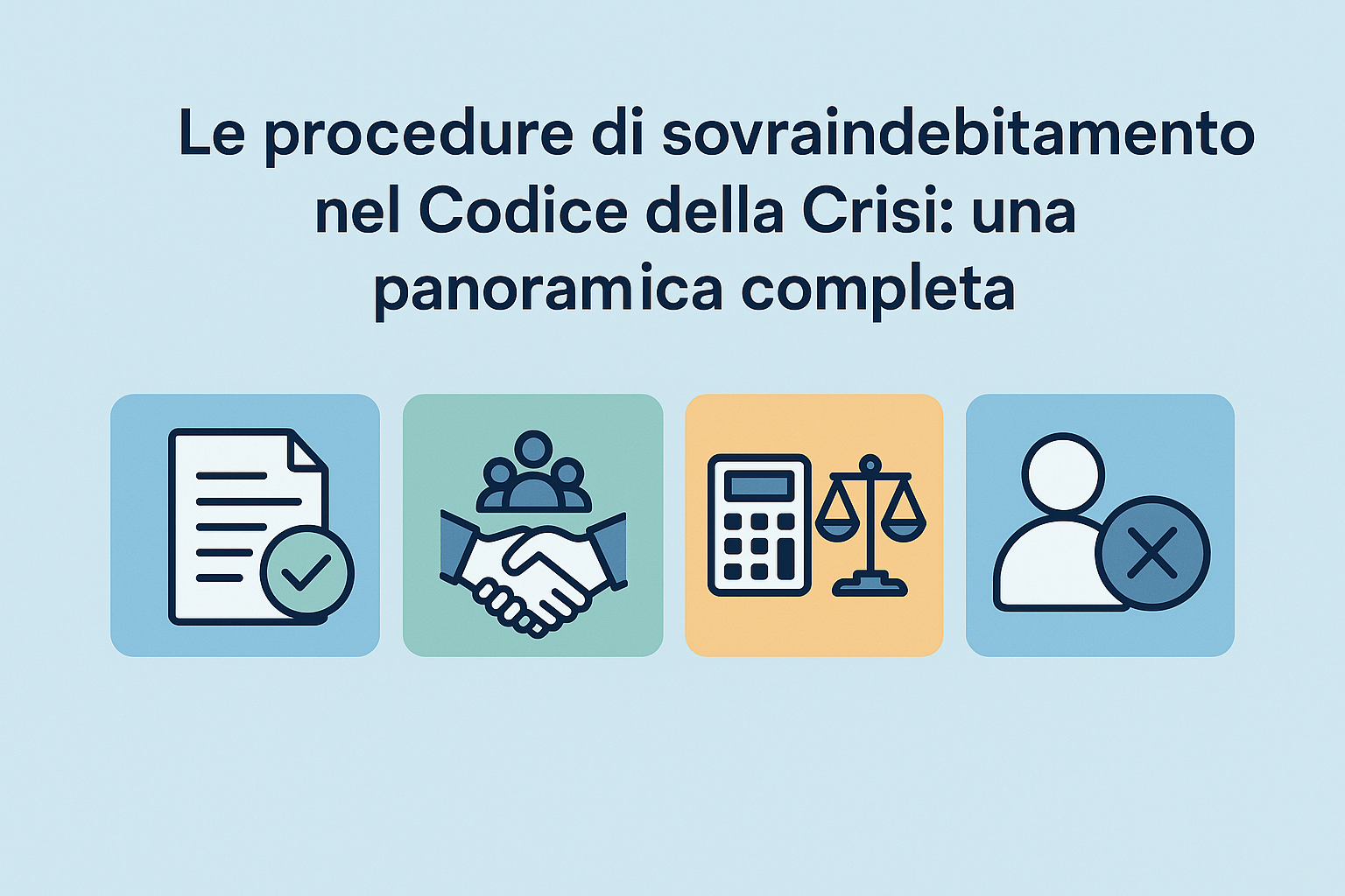 Le procedure di sovraindebitamento nel Codice della Crisi: una panoramica completa