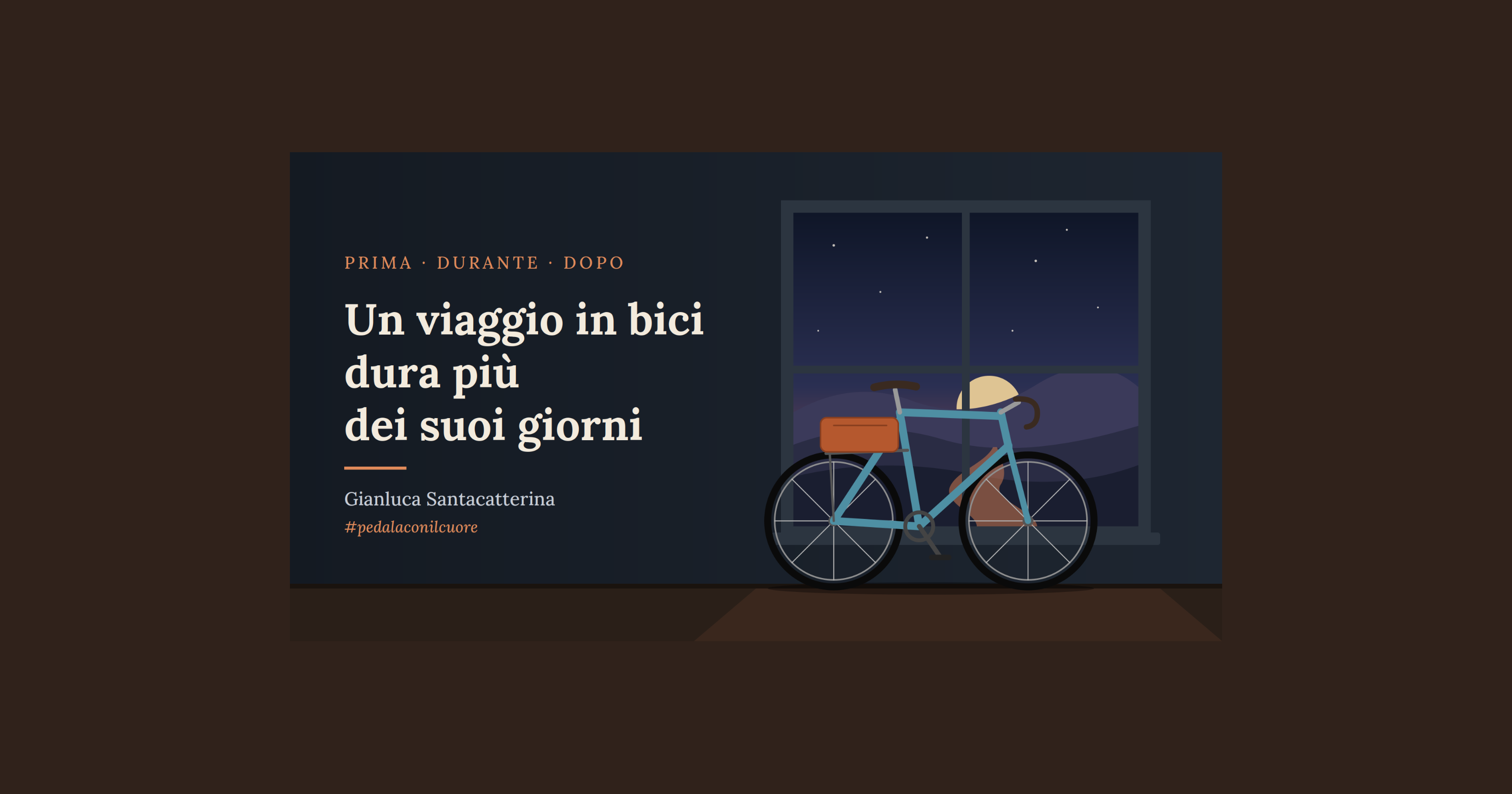 Un viaggio in bici dura più dei suoi giorni