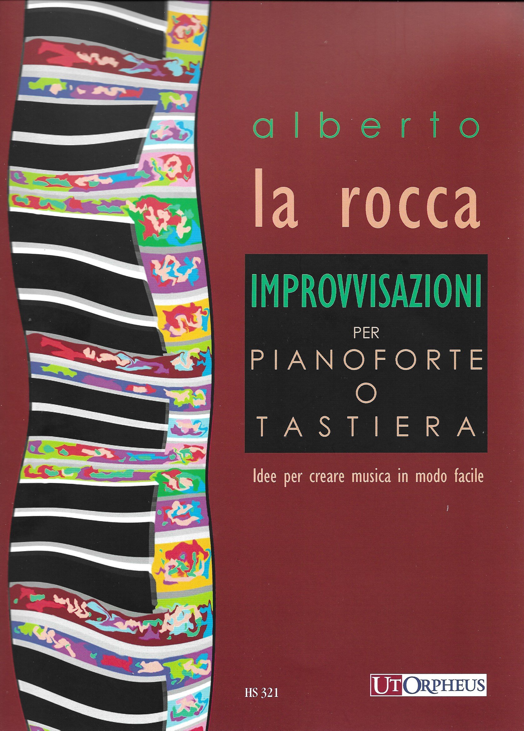Alberto La Rocca "Improvvisazioni" per pianoforte o tastiera Alberto La Rocca "Improvvisazioni" per pianoforte o tastiera