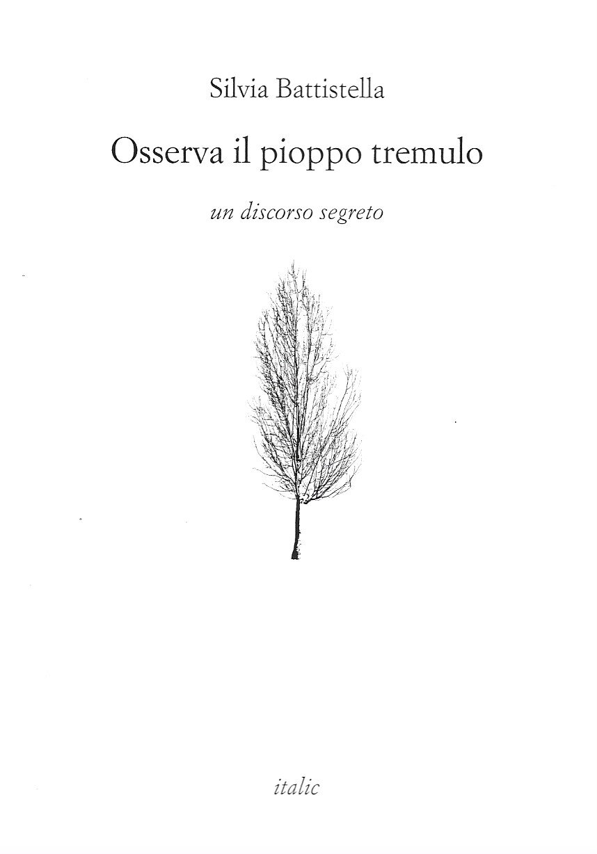 Osserva il pioppo tremulo - Silvia Battistella Osserva il pioppo tremulo - Silvia Battistella