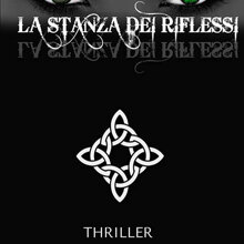 La stanza dei riflessi Thriller psicologico - € 14,00