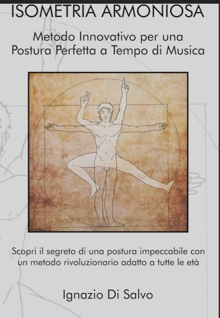 &ldquo;Isometria Armoniosa&rdquo; di Ignazio Di Salvo: il libro che unisce postura, musica ed equilibrio interiore