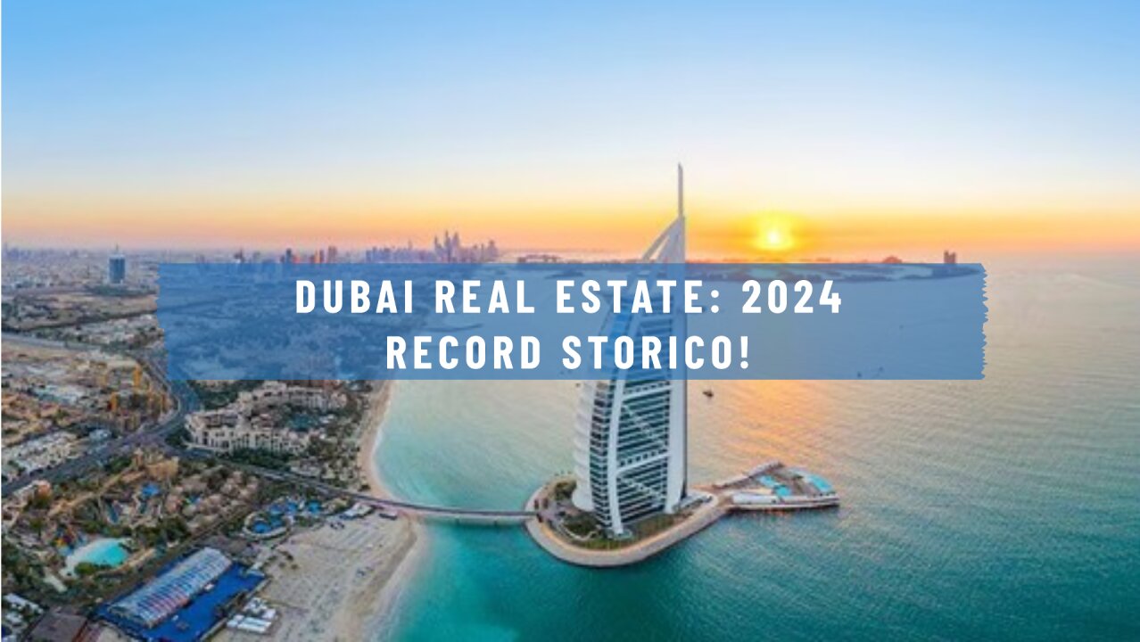 Il mercato immobiliare di Dubai registra un record storico nel 2024 con 180.900 transazioni per un valore di 142,1 miliardi di dollari