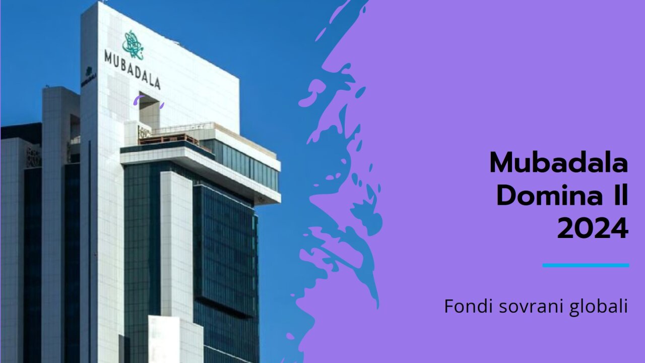 Fondi sovrani globali, Mubadala svetta nel 2024