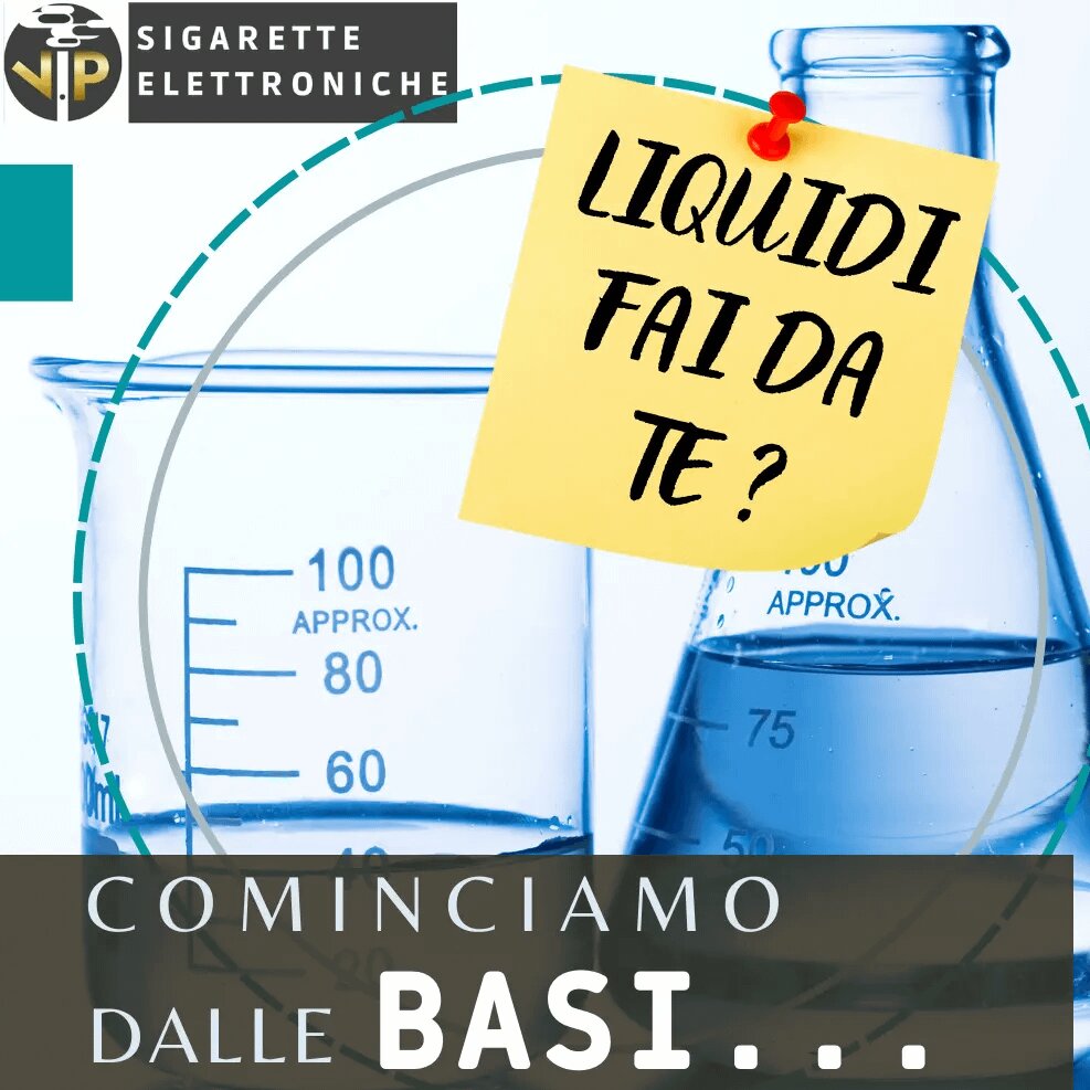LIQUIDI FAI DA TE? COMINCIAMO DALLE 