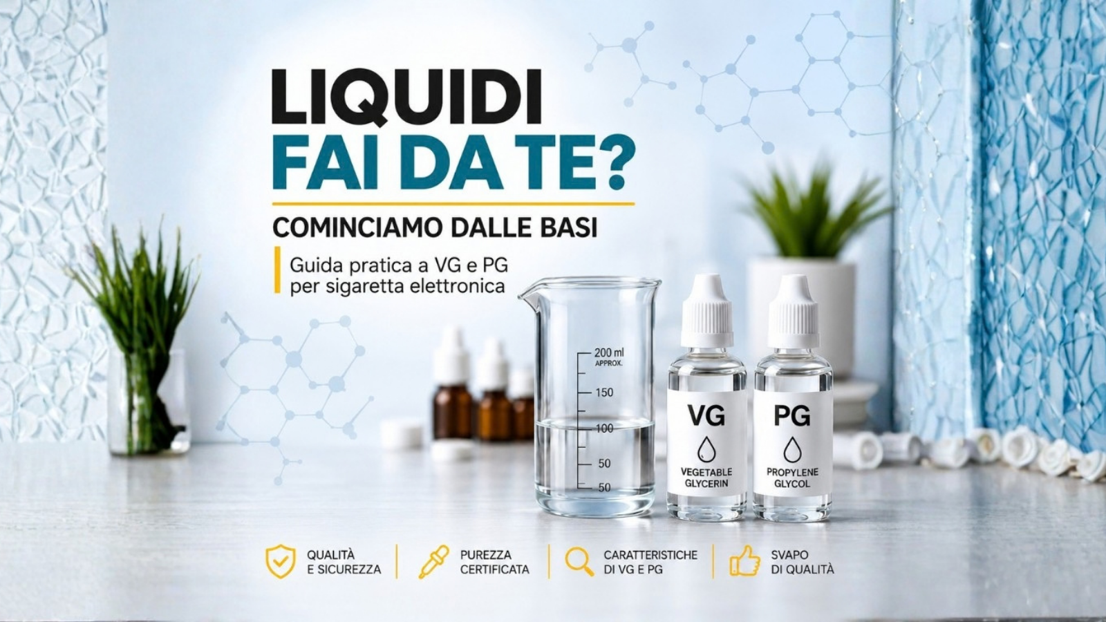 LIQUIDI FAI DA TE? COMINCIAMO DALLE "BASI"