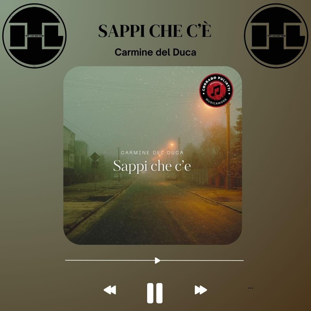 Sappi che c'&egrave; &egrave; il nuovo singolo di Carmine del Duca!