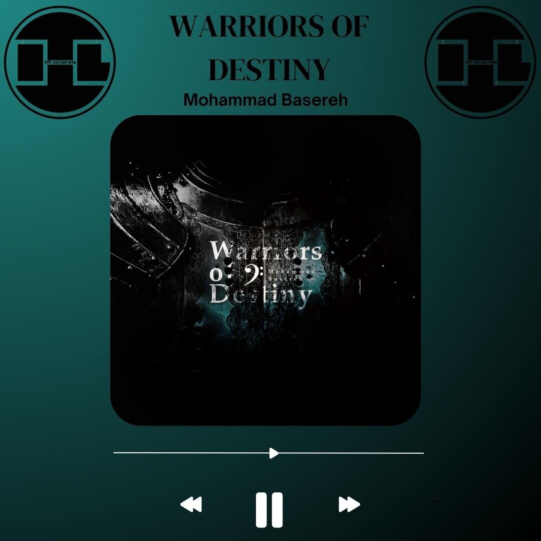 Warriors of Destiny è il nuovo brano per Mohammad Basereh!!
