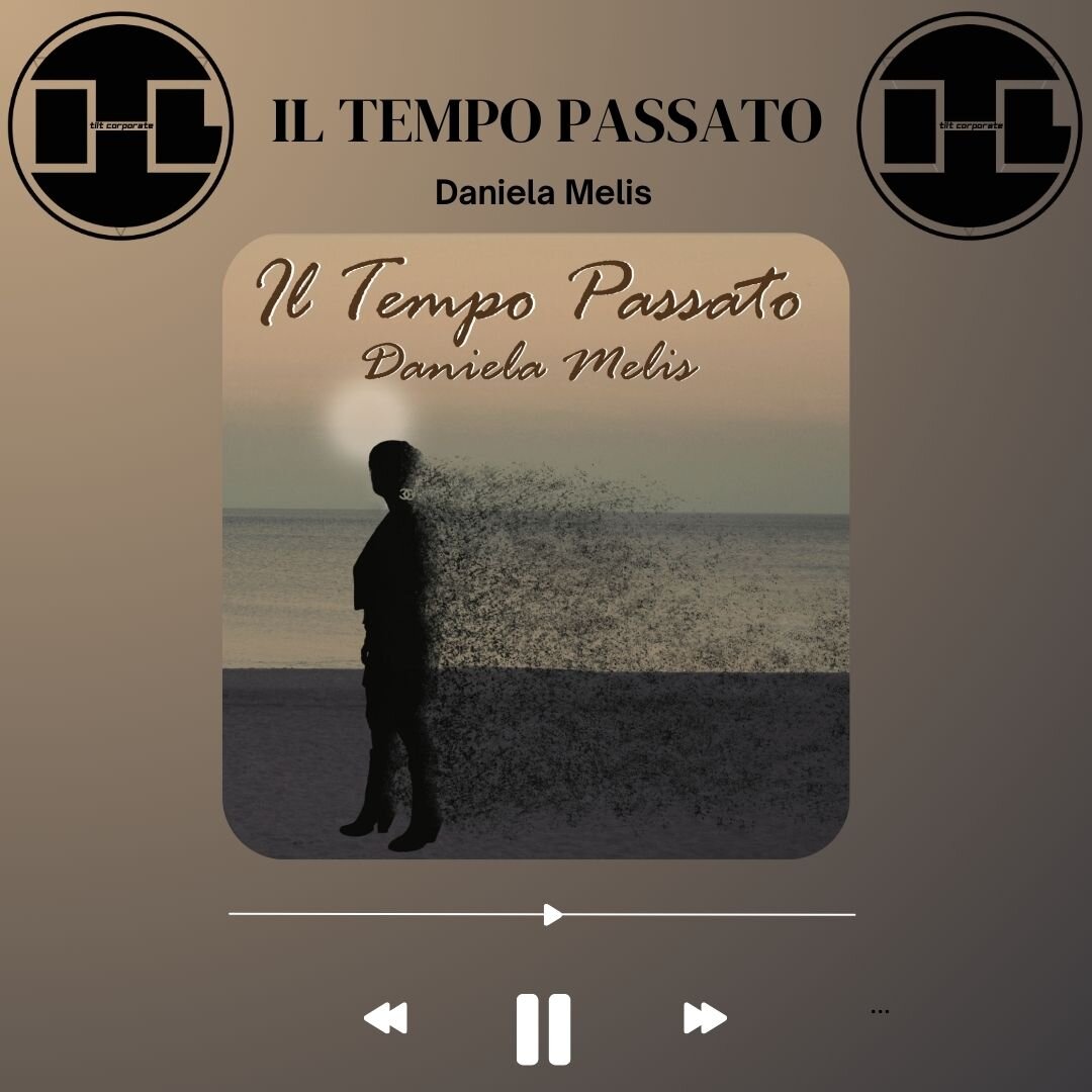 Il tempo passato è il nuovo album di Daniela Melis!