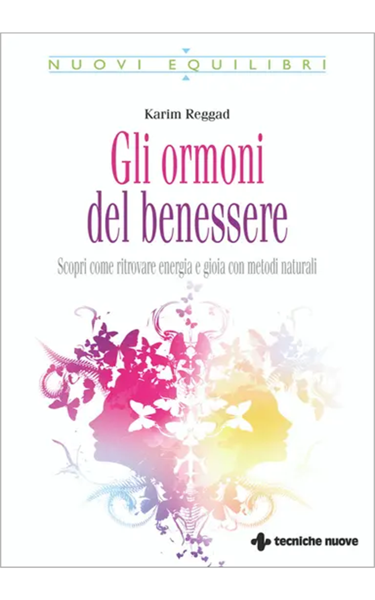 Gli ormoni del benessere