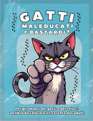 cover gatti maleducati e bastardi 2025 davanti
