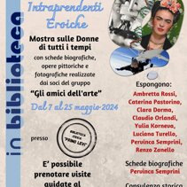 DONNE DISOBBEDIENTI INTRAPRENDENTI EROICHE BIBLIOTECA CIVICA PRIMO LEVI TORINO