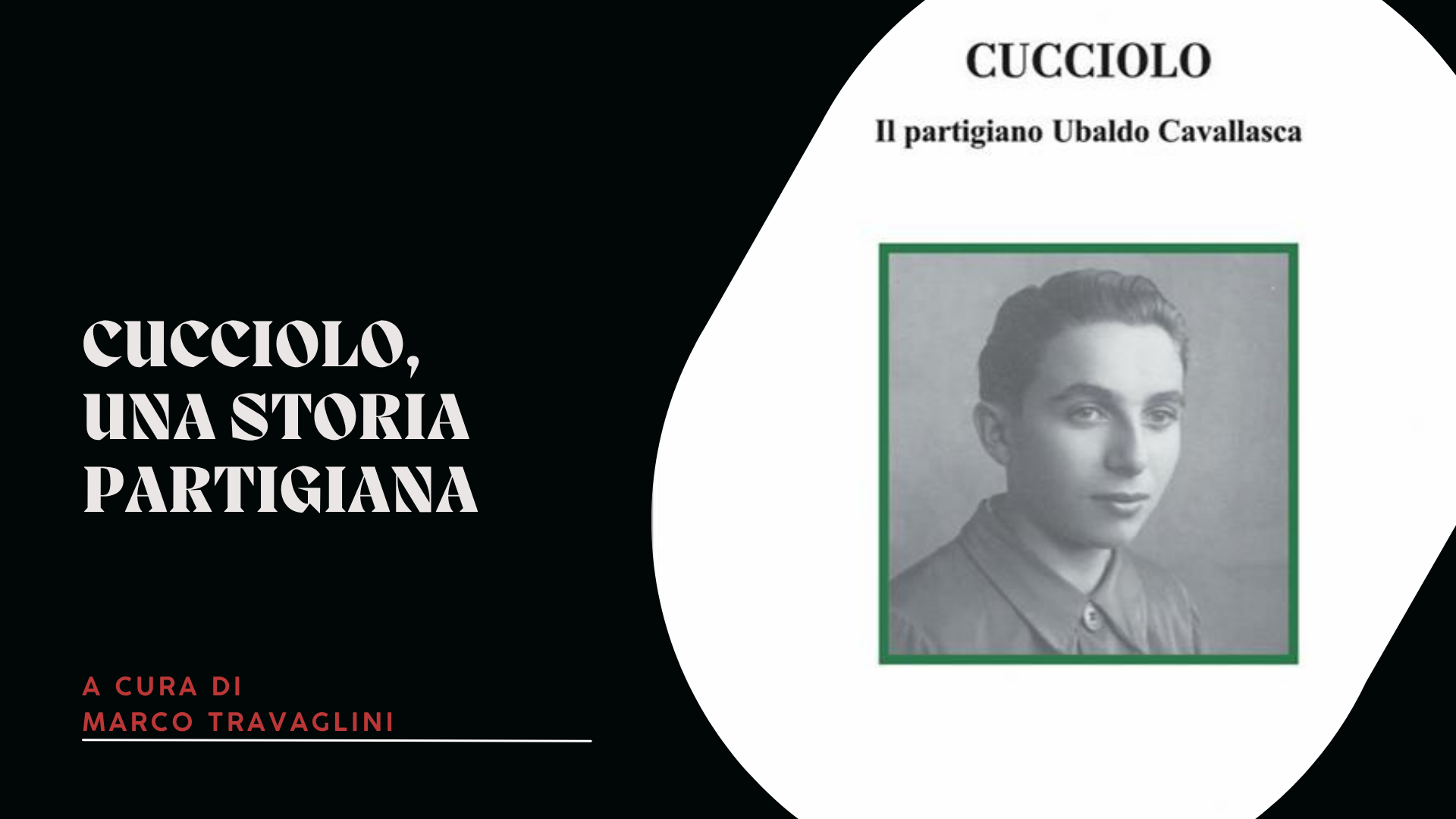 Cucciolo, una storia partigiana Cucciolo, una storia partigiana