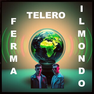 TELERO - Ferma il mondo