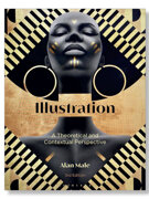 2014 Illustration A Theoretical and Contextual Perspective by Alan Male, Bloomsbury UK