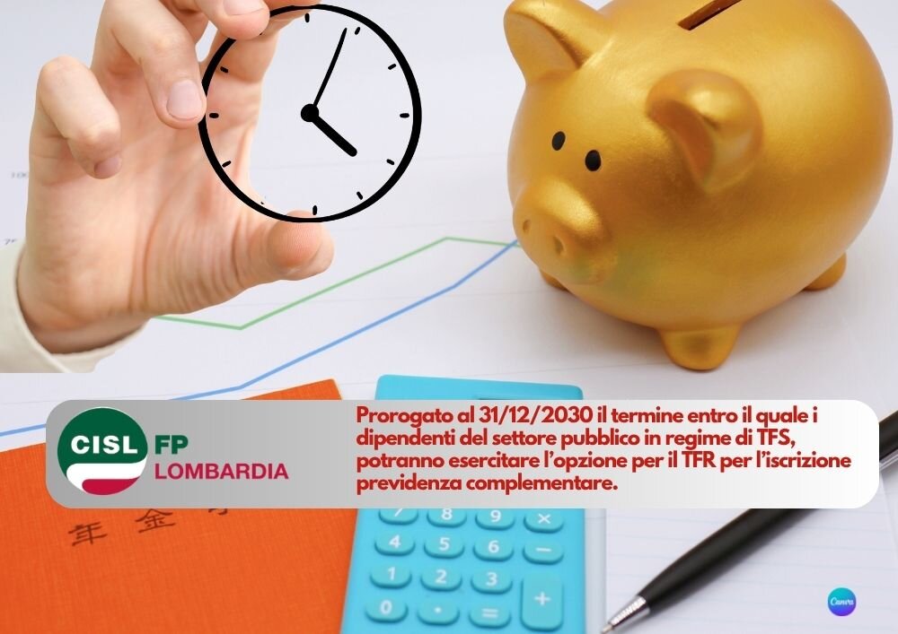 CISL FP Lombardia. TFS opzione TFR: firmata proroga per iscrizione ai fondi di previdenza complementare