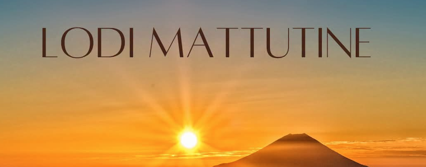Lodi Mattutine Lodi Mattutine