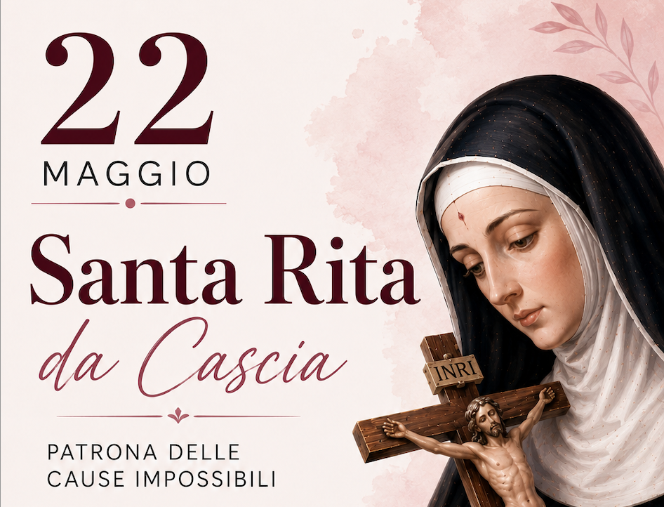 22 Maggio - Santa Rita da Cascia