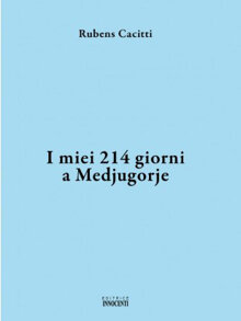 I miei 214 giorni a Medjugorje (2009)