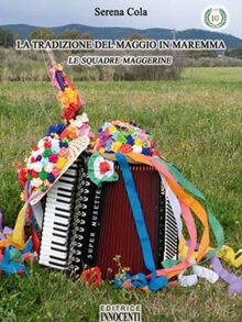 La tradizione del maggio in Maremma (2007)