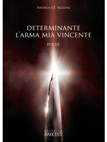 Determinante l'arma mia vincente Determinante l'arma mia vincente
