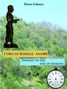 L'oro di Roselle - Domani di ieri, ieri di domani