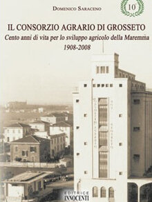 Il Consorzio Agrario di Grosseto (2008)