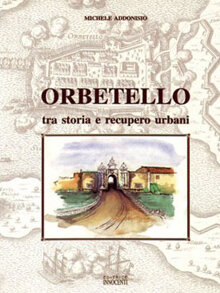 Orbetello tra storia e recupero urbano (2000)