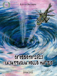 Grosseto 2023. La battaglia delle Marze (2008)