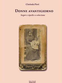 Donne avantigiorno (2005) Il testo narra di una storia che si snoda tra la realtà e la fantasia, tra esperienze vissute e rac