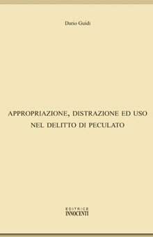 Appropriazione, distrazione ed uso nel delitto Il reato di peculato dopo la riforma del 1990 è caratterizzato dalla condotta di appropriazione. Si