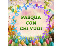 240 pasqua con chi vuoi 240 pasqua con chi vuoi