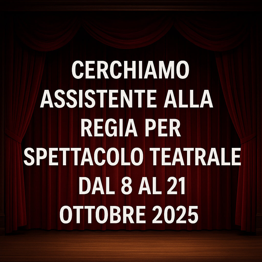 A Trieste ricerchiamo un/a assistente alla regia