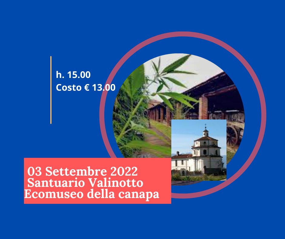 Il Valinotto ed il museo della Canapa
