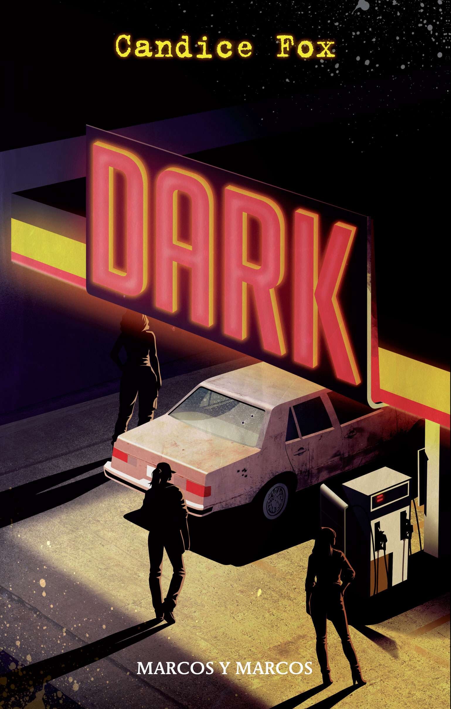 Dark - Candice Fox, Marcos y Marcos (traduzione di Paola Molica)