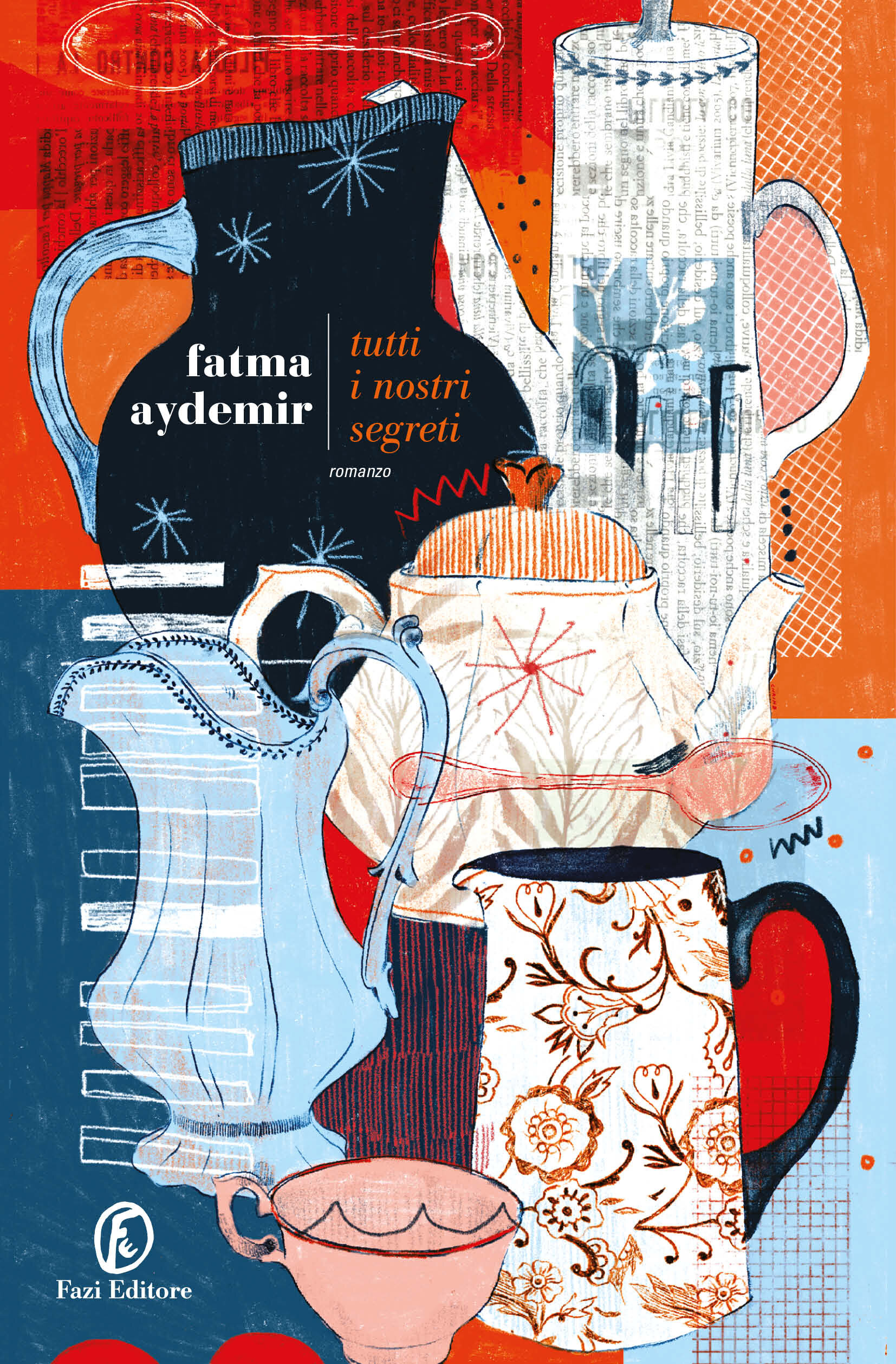 Tutti i nostri segreti - Fatma Aydemir, Fazi Editore