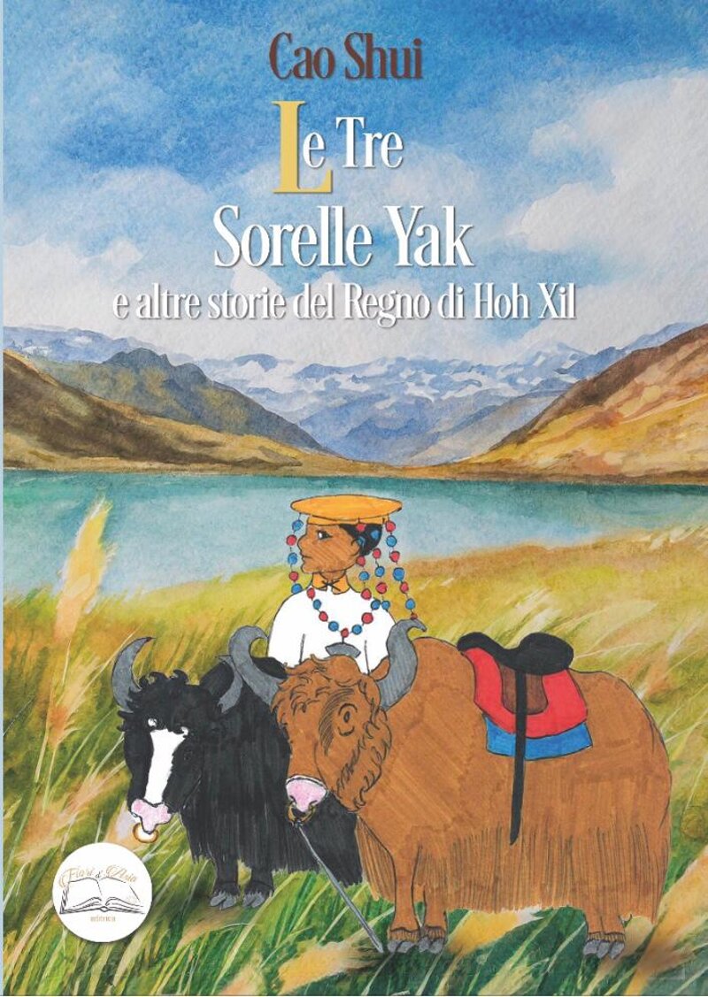 le-tre-sorelle-yak-e-altre-storie-del-regno-di-hoh-xil-di-cao-shui