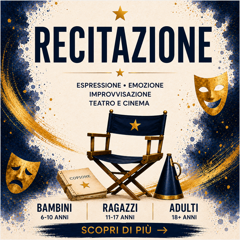 Corso di recitazione a Levane per bambini, ragazzi e adulti