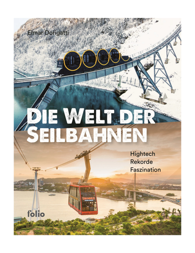 folioverlag.com_dorigatti_die-welt-der-seilbahnen folioverlag.com_dorigatti_die-welt-der-seilbahnen