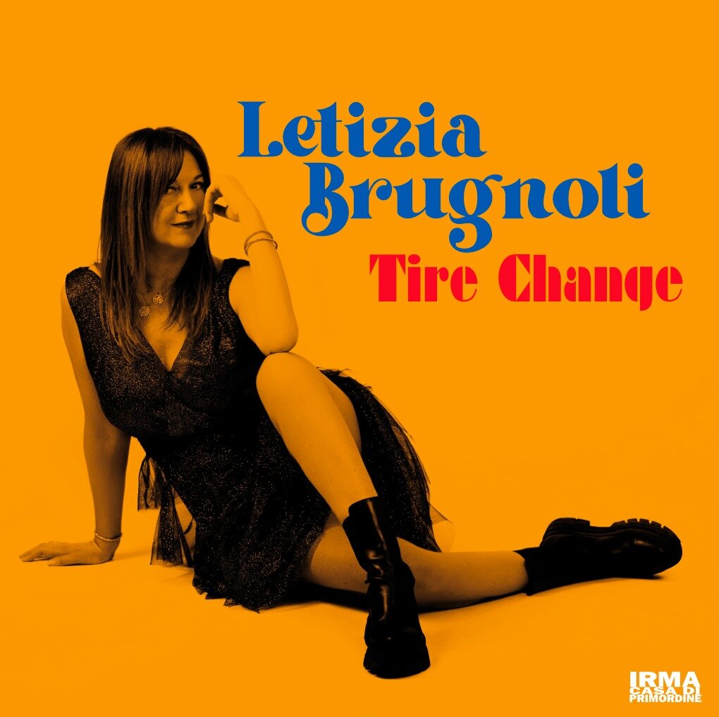 LETIZIA BRUGNOLI - “TIRE CHANGE” LETIZIA BRUGNOLI - “TIRE CHANGE”
