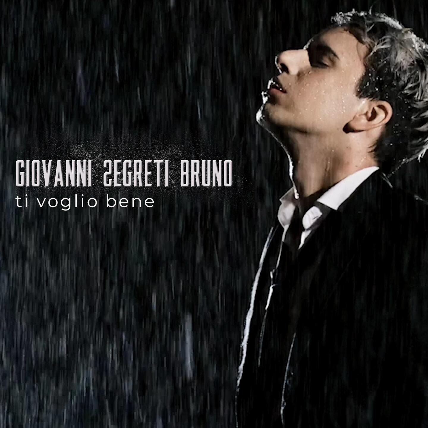 GIOVANNI SEGRETI BRUNO - “TI VOGLIO BENE”