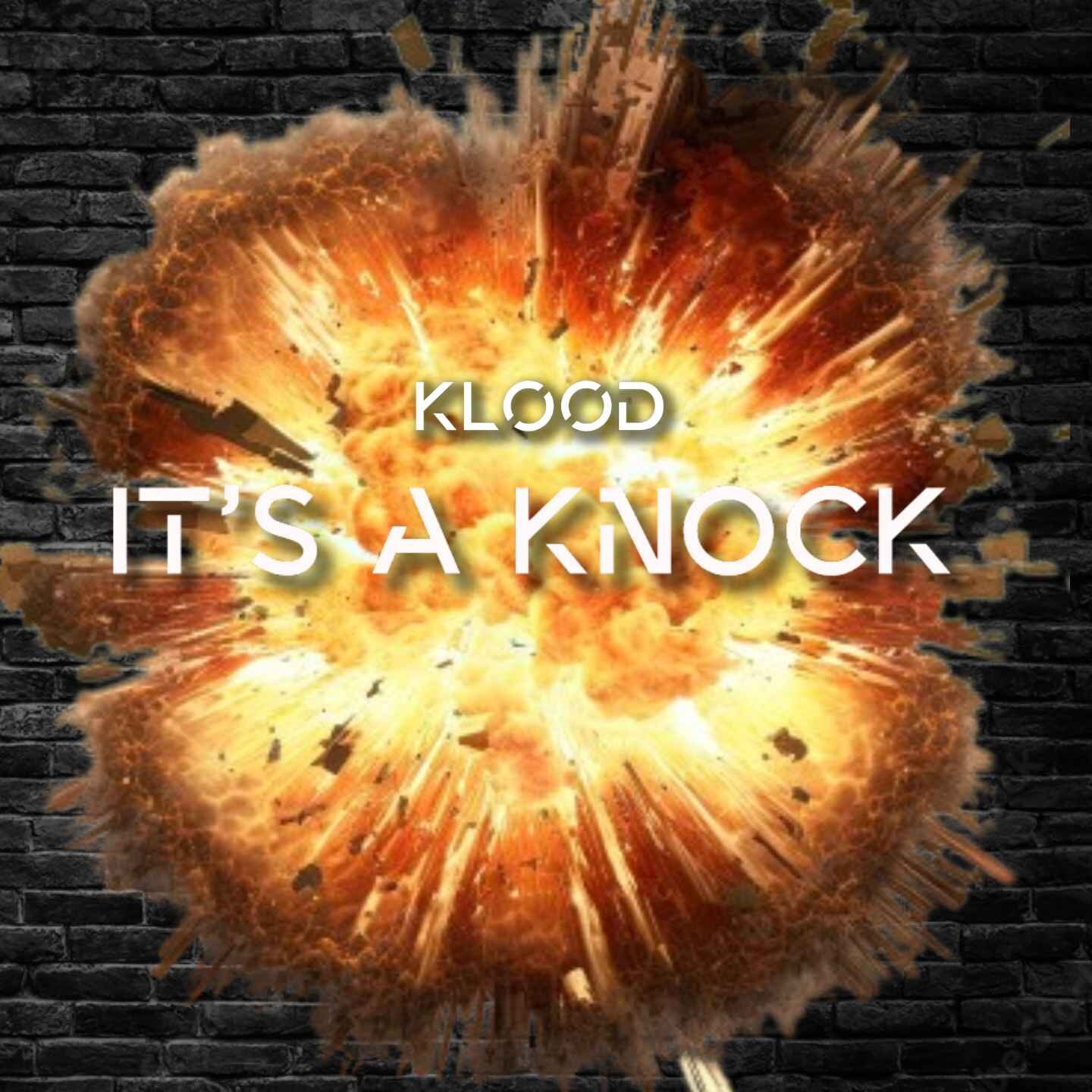 KLOOD - It’s a Knock KLOOD - It’s a Knock
